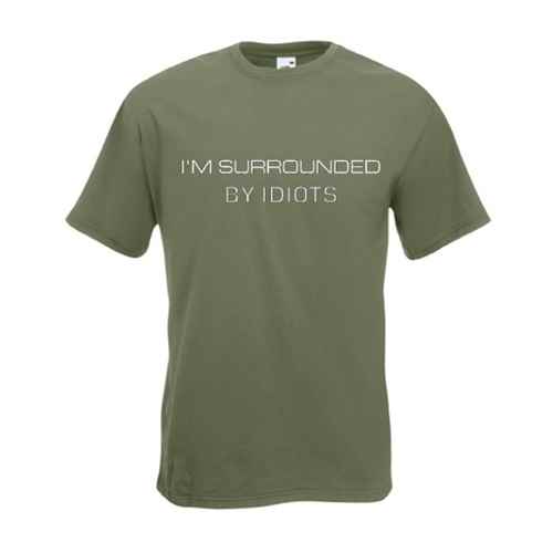 Im surrounded by Idiots t-shirt