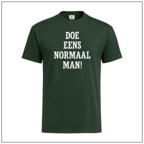 Doe Eens Normaal Man op een groen t-shirt van bbshirts