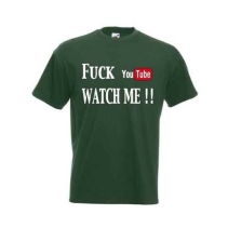 Fuck youtube watch me tshirt