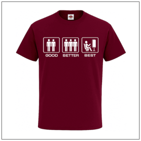 Good Better Best bedrukt op een t-shirt