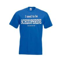 i used to be schizophrene print bedrukt op een blauw t-shirt van 100%  katoen