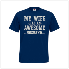 My wife has a awesome husband bedrukt op een blauw t--shirt