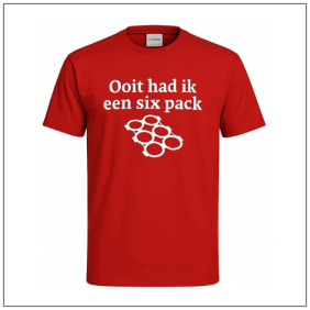 Ooit had ik een six pack print bedrukt op een rood t-shirt