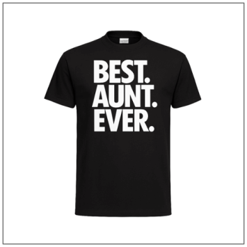 Best Aunt ever op zwart t-shirt met witte print
