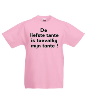 de liefste tante is toevallig mijn tante kindershirt