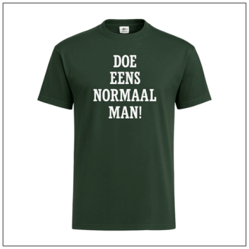Doe Eens Normaal Man op een groen t-shirt van bbshirts
