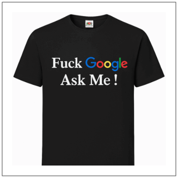 zwart t-shirt bedrukt met Fuck Google Ask Me