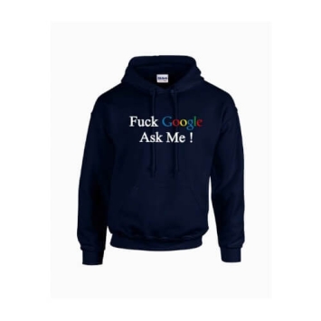 Fuck Google Ask me Hoodie