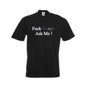 fruit-of-the-loom-tshirt-bedrukt-met-Fuck-Google-Ask-Me.