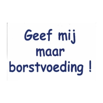 Geef mij maar borstvoeding t-shirt