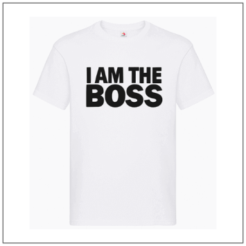 I am the boss bedrukt op een t-shirt